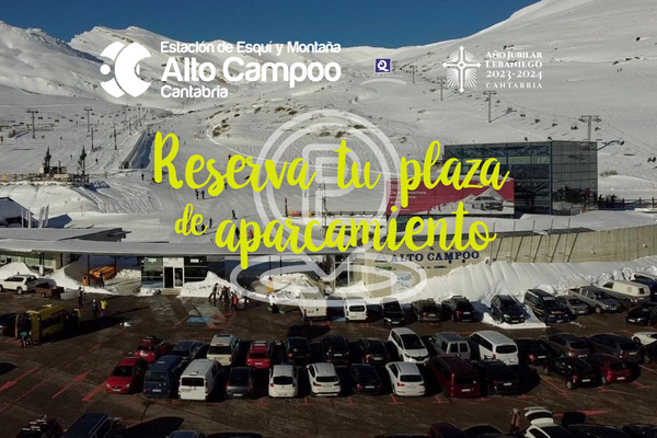 Reserva tu plaza de parking en Alto Campoo. Plazas limitadas.